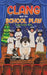 Clang and the School Play by Lorna Louise Gray
