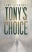 Tony's Choice by Tony Jennings