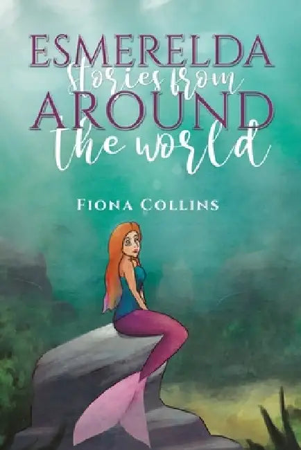 Esmerelda Stories from Around the World by Fiona Collins