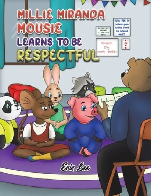 Millie Miranda Mousie Learns to be Respectful by Erin Lee