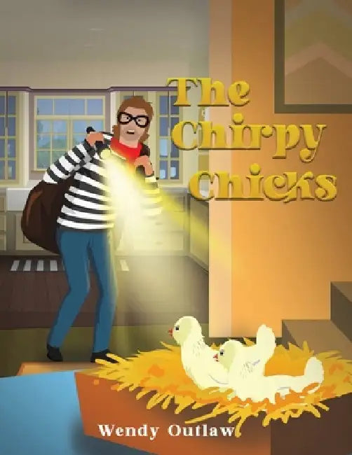 The Chirpy Chicks by Wendy Outlaw