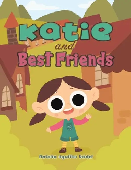 Katie and Best Friends by Natalia Agafitei Seidel