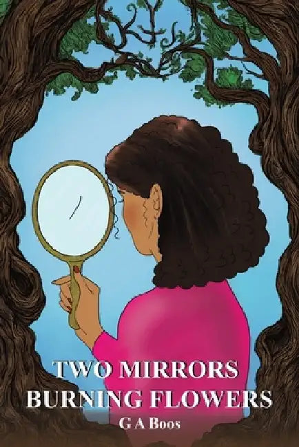 Two Mirrors: Burning Flowers by G. A. Boos