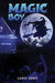 Magic Boy by Lance Cerff