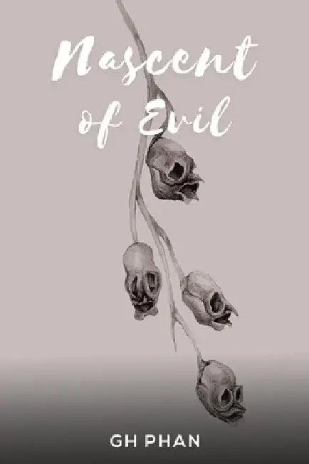Nascent of Evil by Gh Phan