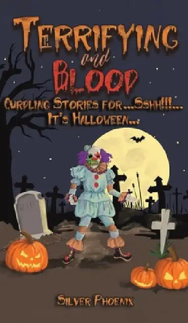 Terrifying and Blood by Silver Phoenix