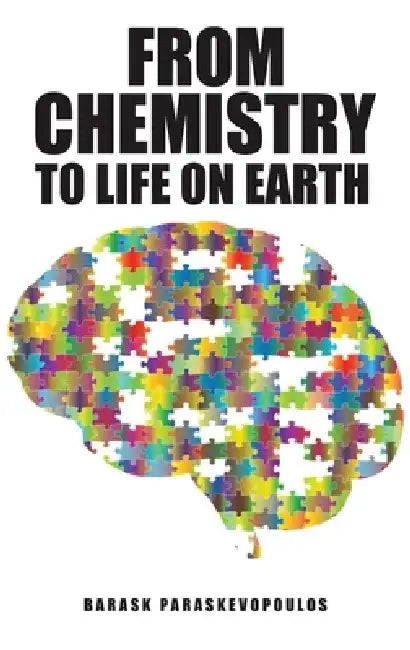 From Chemistry to Life on Earth by Barask Paraskevopoulos