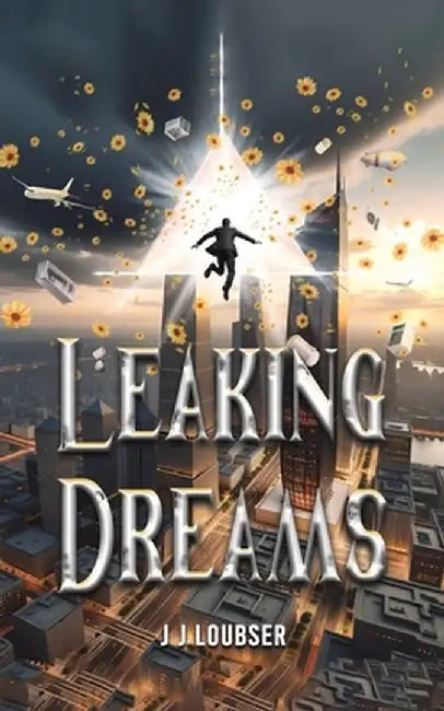 Leaking Dreams by J. J. Loubser