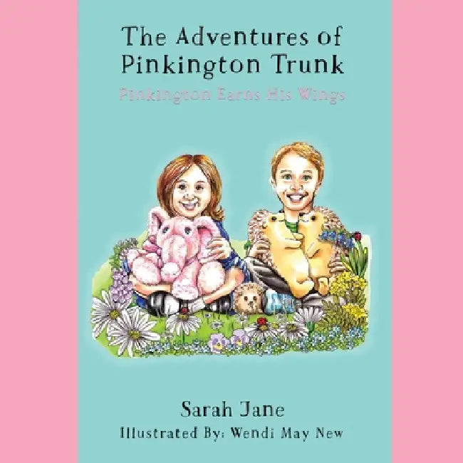The Adventures of Pinkington Trunk by Sarah Jane, Wendi May New