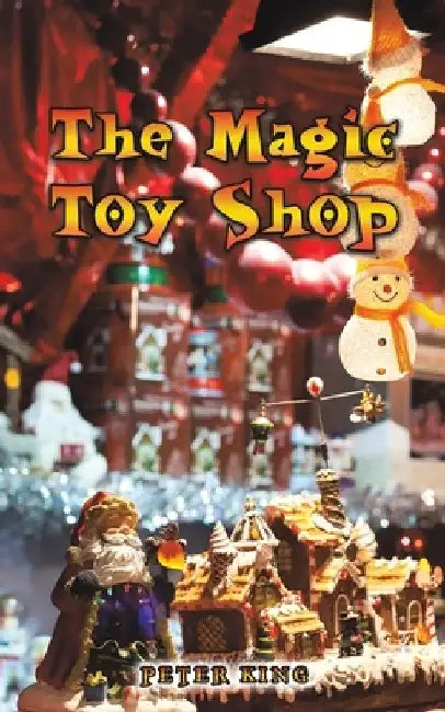 The Magic Toy Shop by Peter King