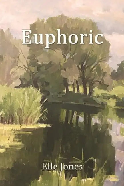 Euphoric by Elle Jones
