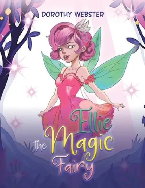 Ellie the Magic Fairy by Dorothy Webster