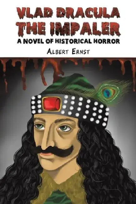 Vlad Dracula: The Impaler by Albert Ernst