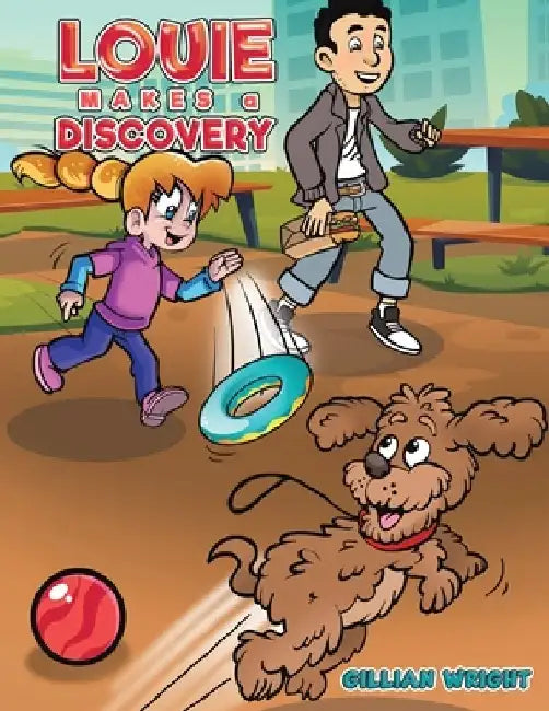 Louie Makes a Discovery by Gillian Wright