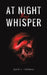At Night They Whisper by Alex J. Thomas