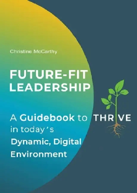 Future-Fit Leadership by Christine McCarthy