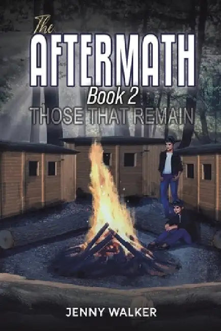 The Aftermath: Book 2 - Those That Remain by Jenny Walker