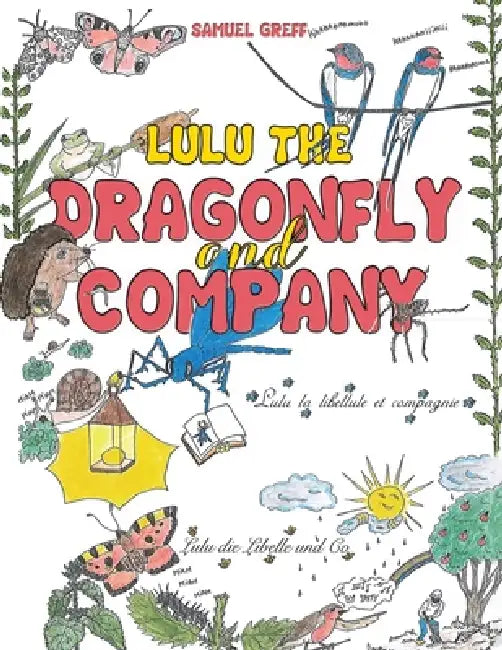Lulu the Dragonfly and Company by Samuel Greff