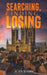 Searching, Finding, Losing by Jean Ramm