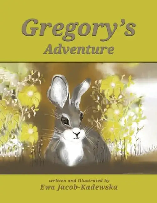Gregory's Adventure by Ewa Jacob-Kadewska