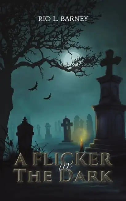 A Flicker in the Dark by Rio L. Barney