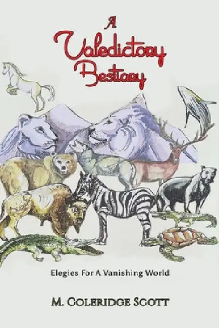 A Valedictory Bestiary by M. Coleridge Scott