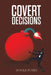 Covert Decisions by Donald Peters