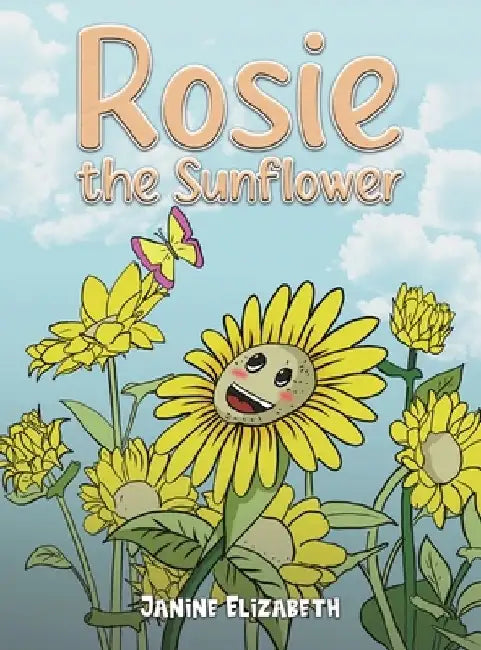 Rosie the Sunflower by Janine Elizabeth