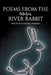Poems From the October River Rabbit by Kolin Richmond Hughes