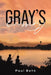 Gray's Crossing by Paul Behk