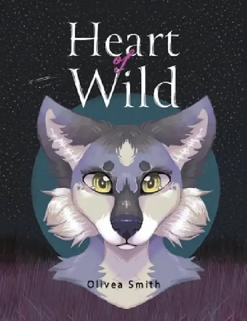 Heart of Wild by Olivea Smith