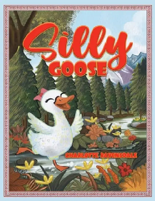Silly Goose by Charlotte Ravensdale