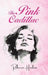 The Pink Cadillac by Rebecca Harlem