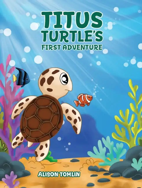 Titus Turtle's First Adventure by Alison Tomlin