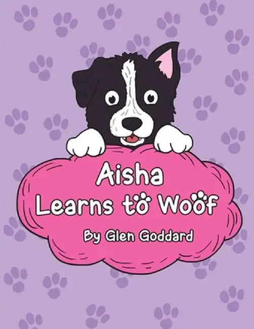 Aisha Learns to Woof by Glen Goddard