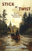 Stick or Twist by Edward J. Christie