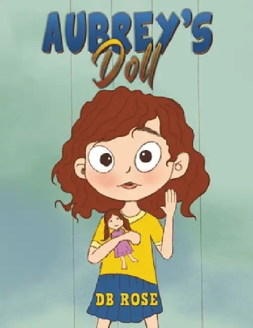 Aubrey's Doll by Db Rose