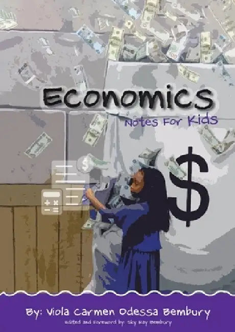 Economics: Notes for Kids by Viola Carmen Odessa Bembury