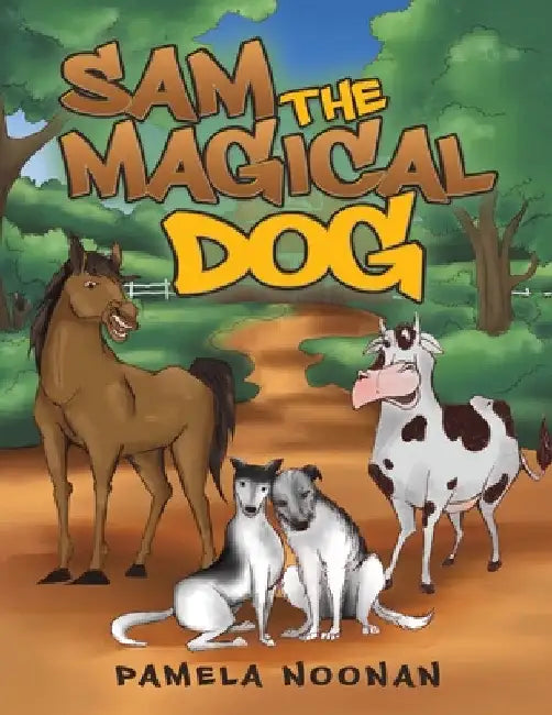 Sam the Magical Dog by Pamela Noonan