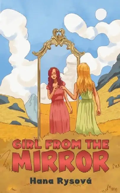 Girl from the Mirror by Hana Rysová