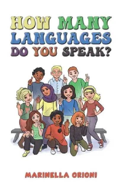 How Many Languages Do You Speak? by Marinella Orioni