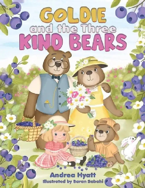 Goldie and the Three Kind Bears by Andrea Hyatt
