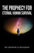 The Prophecy for Eternal Human Survival by Dr George Klenowski