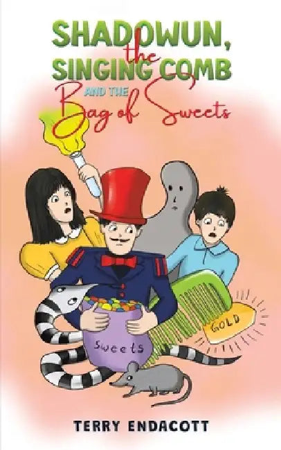 Shadowun, the Singing Comb and the Bag of Sweets​ by Terry Endacott