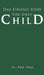 Das Einzige Kind / The Only Child by Jo-Ann Ong