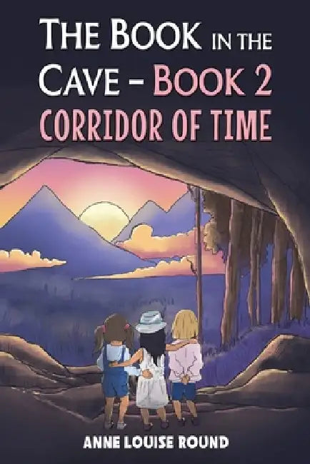 The Book in the Cave – Book 2 by Anne Louise Round