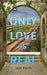 Only Love Is Real by Jean Harris