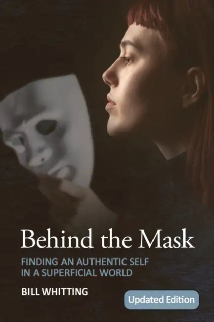 Behind the Mask by Bill Whitting
