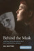 Behind the Mask by Bill Whitting