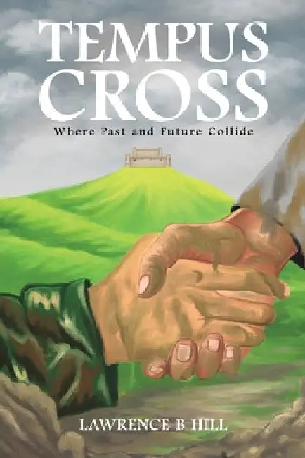 Tempus Cross by Lawrence B. Hill
